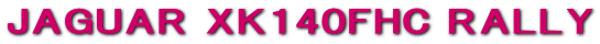 JAGUAR XK140FHC RALLY
